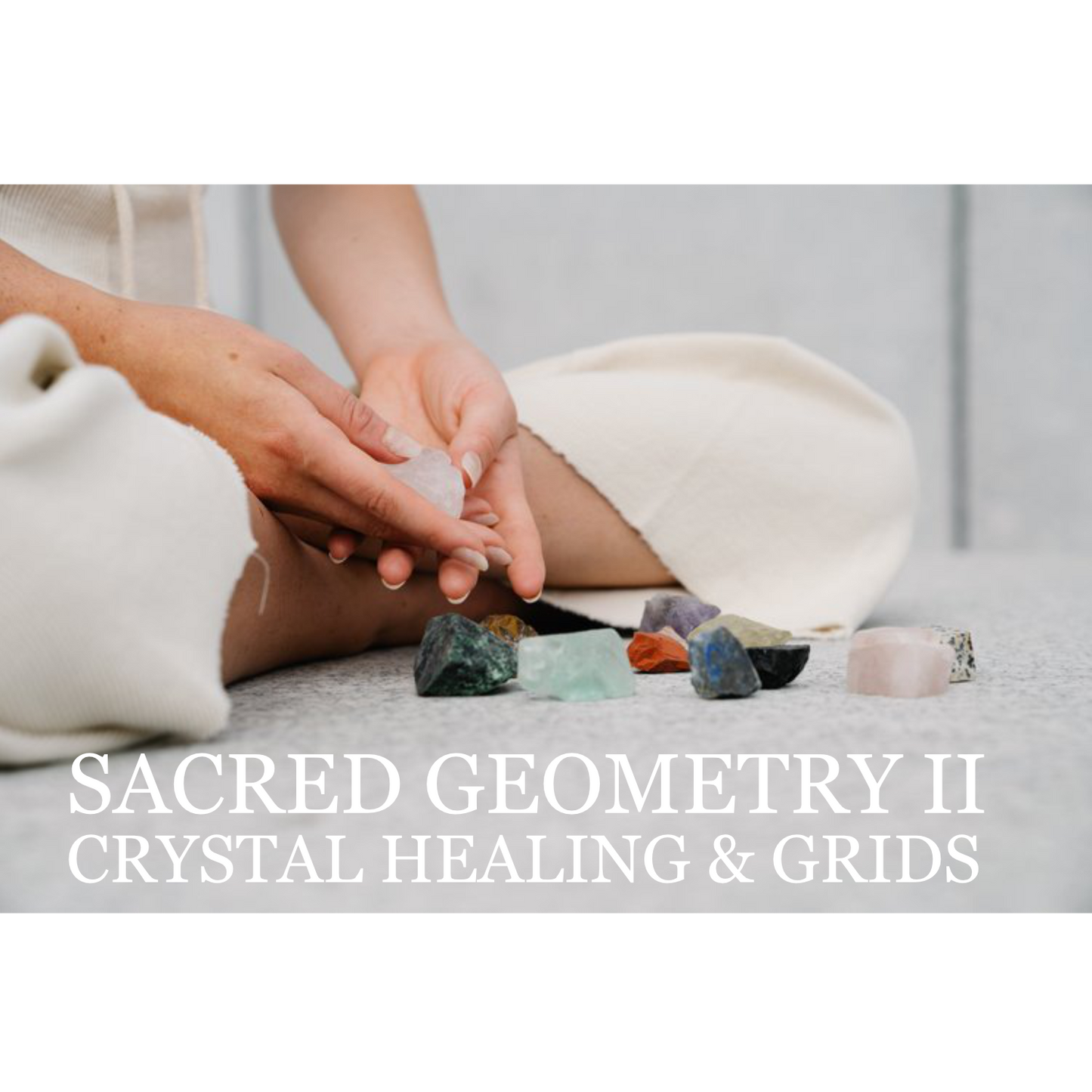 Sacred Geometry 2 - Crystal Healings and Grids